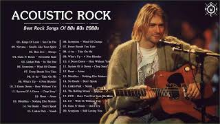 Acoustic Rock Songs 80s 90s 2000s  Best Rock Music Ever Playlist [upl. by Aborn]