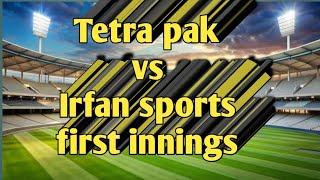 Irfan sports vs Tetra pakone day matchfirst innings [upl. by Eilssel]