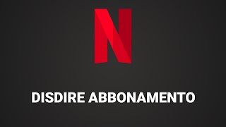 Come disdire abbonamento Netflix disattivare piano Netflix [upl. by Herrera893]