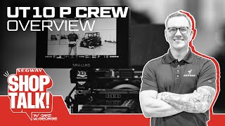 Shop Talk  UT10 P Crew Overview  Segway Powersports [upl. by Nosned]