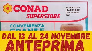 Volantino CONAD dal 13 al 24 novembre anteprima [upl. by Netsrak]