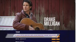 A Chat with singer and songwriter Drake Milligan [upl. by Aivila317]