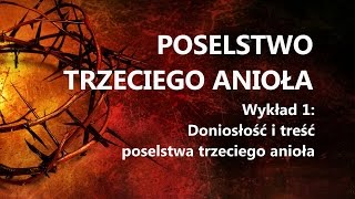 1 Doniosłość i treść poselstwa trzeciego anioła [upl. by Nekial179]