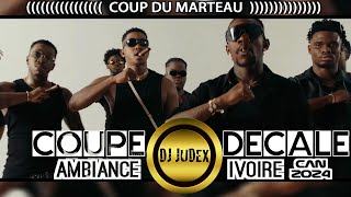 COUPE DECALE VIDEO MIX  COUP DU MARTEAU  AMBIANCE IVOIRE CAN 2024  DJ JUDEXTAMSIR TEAM PAIYA [upl. by Betthel]