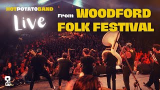 Hot Potato Band  LIVE from Woodford Folk Festival December 2022 [upl. by Rudiger355]