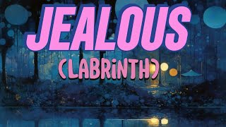 JEALOUS Lyrics video by  Labrinth [upl. by Losiram]