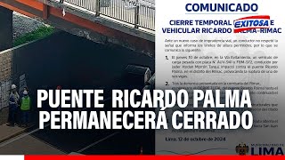 🔴🔵Puente Ricardo Palma permanecerá cerrada hasta mañana 14 de octubre [upl. by Ailugram]