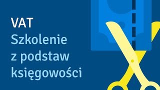 VAT  Szkolenie z podstaw księgowości [upl. by Nunes]