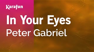 In Your Eyes live  Peter Gabriel  Karaoke Version  KaraFun [upl. by Daryn]