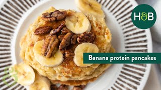 Banana Protein Pancakes  Recipe  HampB [upl. by Otanutrof968]