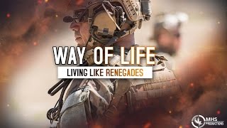 Way Of Life  quotLiving Like Renegadesquot [upl. by Ahsela]