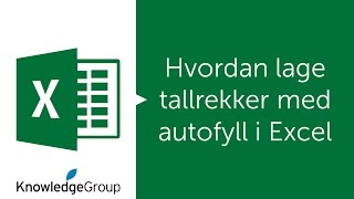 Hvordan lage tallrekker med autofyll i Excel  Norsk 2016  2013  2010 [upl. by Pernick509]