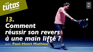 Comment réussir son revers à une main lifté   Tuto Technique 13 avec PaulHenri Mathieu  FFT [upl. by Noirda]