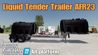 Liquid Tender Trailer AFR23  FS22 mod for all platforms [upl. by Nohsauq467]