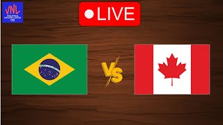 Live Brazil vs Canada  FIVB Volleyball Womens Nations League 2024  Live Play By Play Scoreboard [upl. by Snahc]