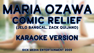 MARIA OZAWA by COMIC RELIEF Karaoke Version [upl. by Namyaw]