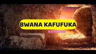 Bwana Kafufuka Tuimbe  G Mkude  Lyrics video [upl. by Alludba]