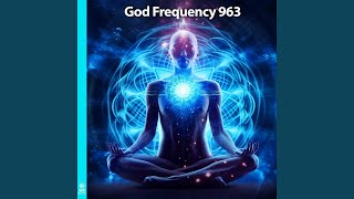 God Frequency 963 [upl. by Nitsrik]