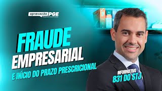 Fraude empresarial e início do prazo prescricional  Informativo 830 do STJ [upl. by Aztirak]