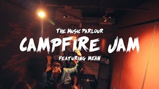 CampFire Jam feat Mean  The Music Parlour Singapore [upl. by Hynda]