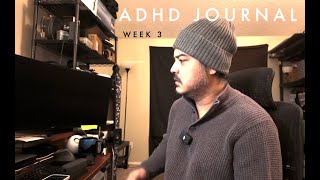 ADHD Third Week Journal [upl. by Leclair]