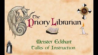 Meister Eckhart  Talks of Instruction [upl. by Ahsinauj]