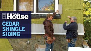 How to Install Cedar Shingle Siding  This Old House [upl. by Adnouqal]