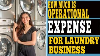 PART 3 HOW MUCH IS THE OPERATIONAL EXPENSES FOR A SELFSERVICE LAUNDRY [upl. by Gyatt575]