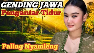 GENDING JAWA PENGANTAR TIDUR NYENYAK PALING NYAMPLENG [upl. by Dulciana]