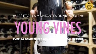 YOUNG VINES  Domaine Cellier de la Baraterie avec la sommelière Johanna TichadouMessere [upl. by Merry]