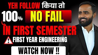 YEH FOLLOW किया तो 100  NO FAIL IN FIRST SEMESTER FIRST YEAR ENGINEERINGPRADEEP GIRI SIR [upl. by Niklaus524]