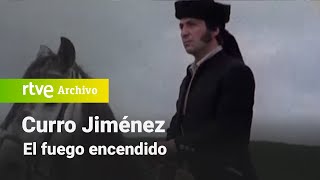 Curro Jiménez Capítulo 22  El fuego encendido  RTVE Archivo [upl. by Llenad195]