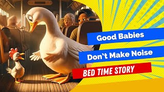 Good Babies Don’t Make Noise  5 Minutes Bedtime Story Telling English For Kids  Animated Stories [upl. by Pascale823]