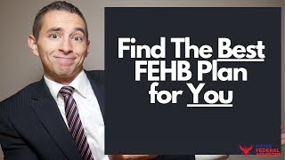 How to Pick The Best FEHB Plan as an Active Federal Employee [upl. by Sheline925]