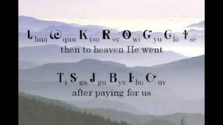 Amazing Grace Lyrics in the Cherokee Language [upl. by Talanta]