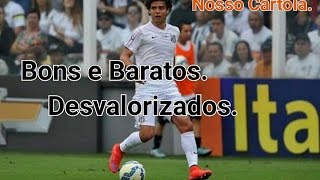 BONS E BARATOS  DESVALORIZADOS CARTOLA FC 2016 [upl. by Lali640]