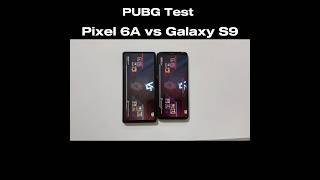 Pixel 6A vs Galaxy S9  PUBG TEST [upl. by Yvad314]