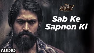 Full Audio Sab Ke Sapnon Ki  KGF  Yash  Srinidhi Shetty  Ravi Basrur [upl. by Waddington]