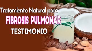 fibrosis pulmonar tratamiento natural TESTIMONIO Vida y Naturismo [upl. by Garzon]