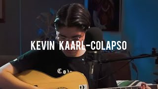 ColapsoKevin Kaarl letra [upl. by Peppi537]