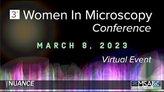 3rd Annual Women In Microscopy Conference [upl. by Kenzie]