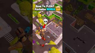 How to FLOAT In Fortnite Remix 💀 [upl. by Nnyletak739]