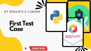 2023 Part 13 First Test Case With Appium Python  Mobile Automation Testing With Python [upl. by Noevart]