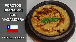 POROTOS GRANADOS CON MAZAMORRA 🇨🇱 RECETAS DE CHILE [upl. by Nayr]