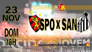 AO VIVO  SPORT X SANTOS  38ª RODADA DO CAMPEONATO BRASILEIRO SÉRIE B 2024 [upl. by Outlaw]