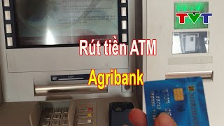 Hướng dẫn rút tiền ATM ngân hàng Agribank mới nhất 2024  Thủ thuật tin học [upl. by Ahsenahs173]