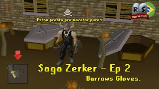 Speedrun barrows gloves  Saga Zerker ep 2 [upl. by Hguh]