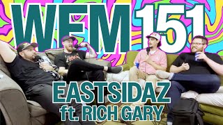 Eastsidaz ft Rich Gary  WFM 151 [upl. by Torry]