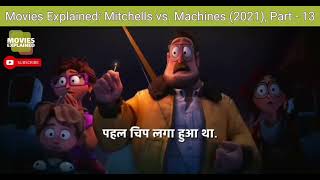 Movies Explained The Mitchells vs The Machines 2021 Part  13 [upl. by Sall]