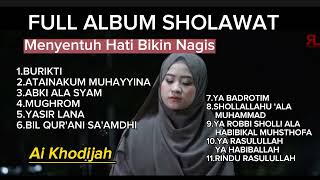 Ai Khodijah  Full Album Sholawat menyentuh hati [upl. by Kcirb]